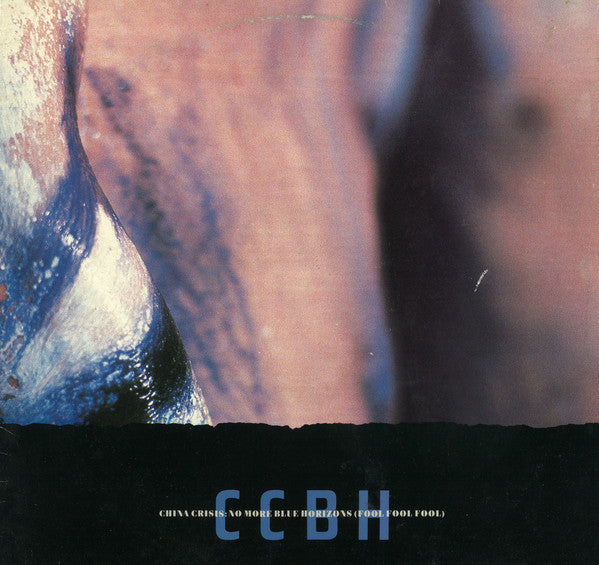 China Crisis : No More Blue Horizons (Fool Fool Fool) (12",45 RPM)