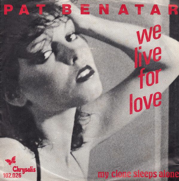 Pat Benatar : We Live For Love (7",45 RPM,Single,Misprint)