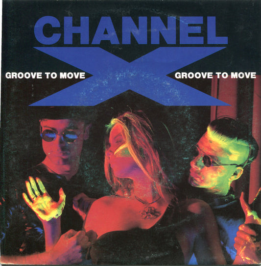 Channel X : Groove To Move (7",45 RPM)