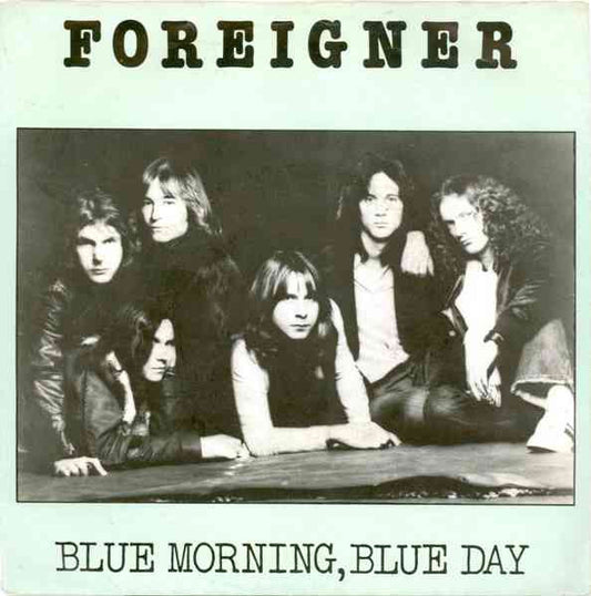 Foreigner : Blue Morning, Blue Day (7",Single,45 RPM)