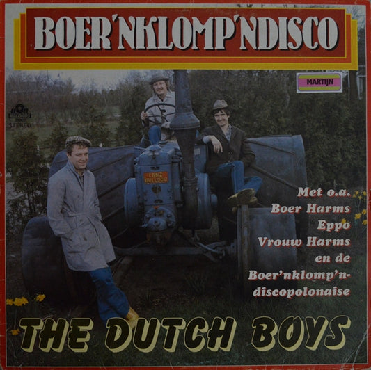 The Dutch Boys : Boer'nklomp'ndisco (LP, Album)