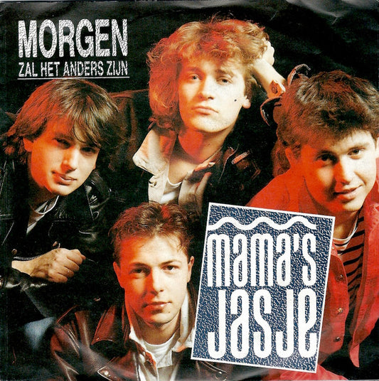 Mama's Jasje : Morgen Zal Het Anders Zijn (7",45 RPM)