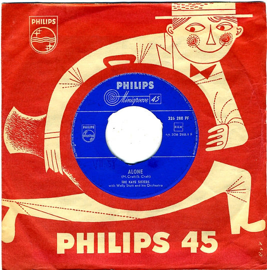 Kaye Sisters, The : Alone / Shake Me I Rattle (7",Single,45 RPM)