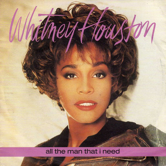 Whitney Houston : All The Man That I Need (7",45 RPM,Single,Stereo)