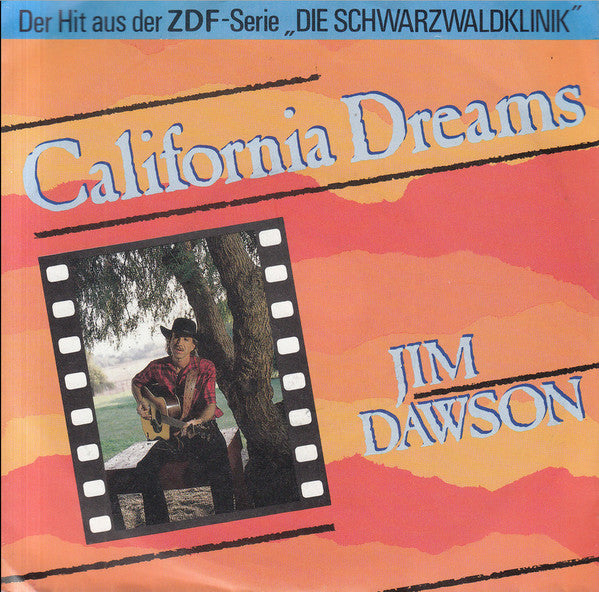 Jim Dawson (2) : California Dreams (7",45 RPM,Single,Stereo)