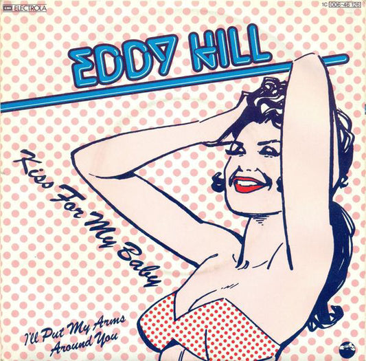 Eddy Hill : Kiss For My Baby (7",45 RPM,Single)