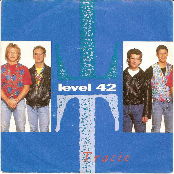 Level 42 : Tracie (7",45 RPM,Single,Stereo)