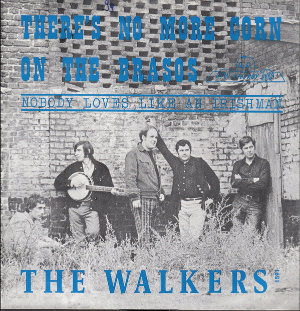 Walkers (2), The : There's No More Corn On The Brasos (7",45 RPM,Single)