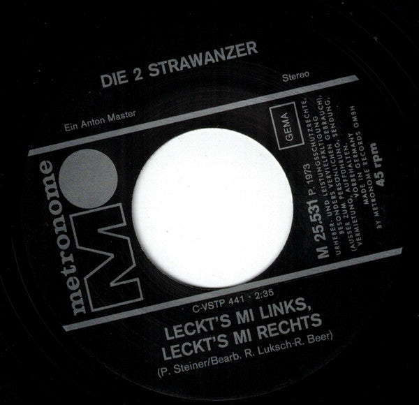 Die 2 Strawanzer : Leckt's Mi Links, Leckt's Mi Rechts (7",Single,Stereo)