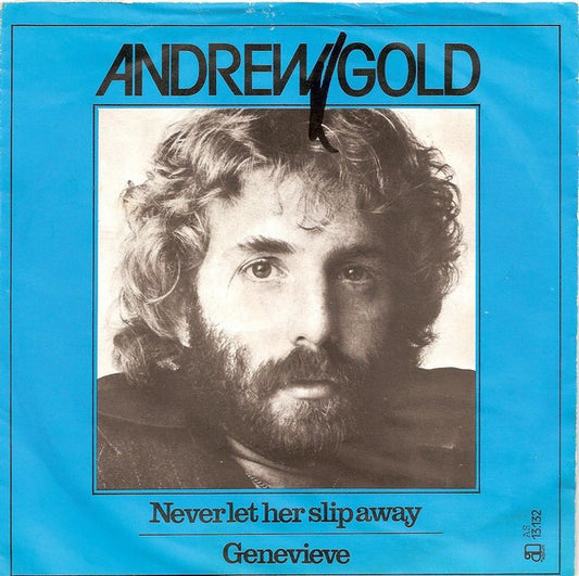 Andrew Gold : Never Let Her Slip Away / Genevieve (7",45 RPM,Single)