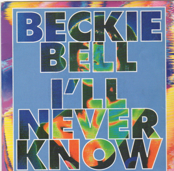 Beckie Bell : I'll Never Know (7",45 RPM,Single)