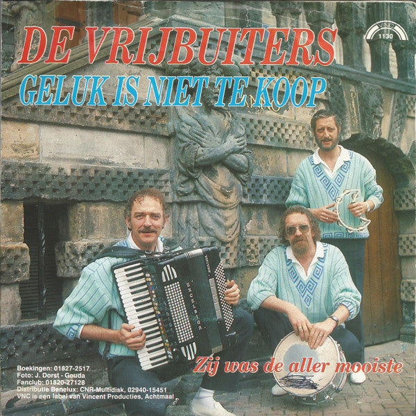 De Vrijbuiters : Geluk Is Niet Te Koop (7",45 RPM,Single,Stereo)