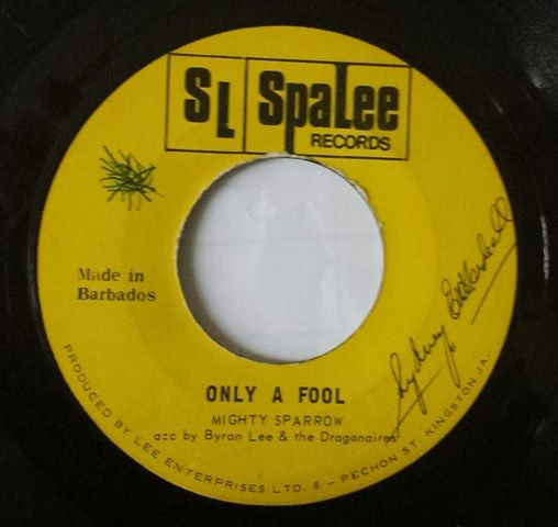 Mighty Sparrow, Byron Lee And The Dragonaires : Only A Fool / More And More Amour (7",45 RPM)