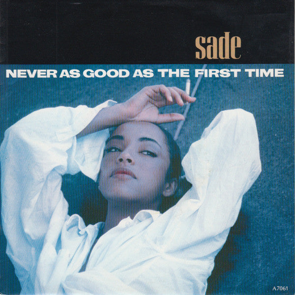 Sade : Never As Good As The First Time (7",45 RPM,Single)