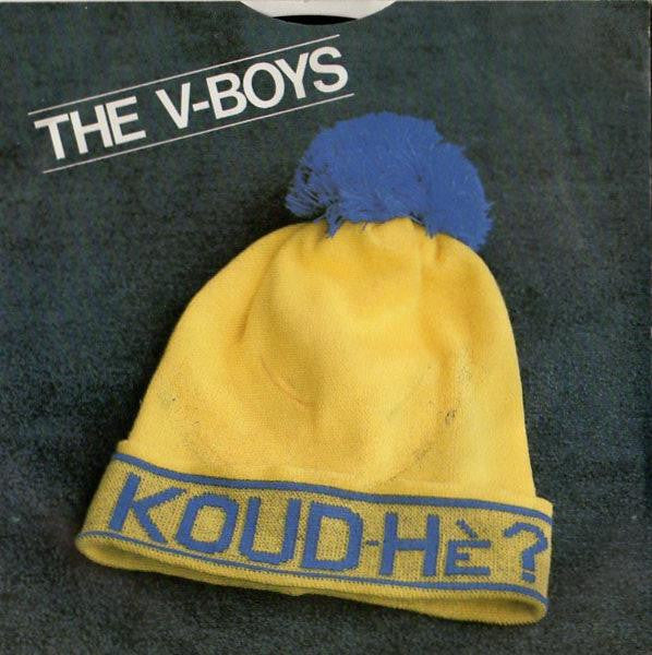 V-Boys, The : Koud Hè (7",Single,45 RPM)