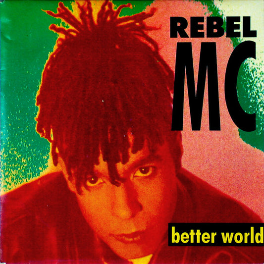Rebel MC : Better World  (7",45 RPM,Single)
