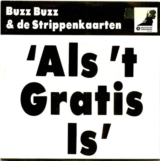 Buzz Buzz & De Strippenkaarten : Als 't Gratis Is (7",Single)