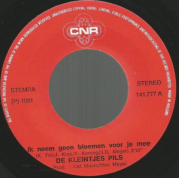 De Kleintjes Pils : Ik Neem Géén Bloemen Voor Je Mee (7",45 RPM,Single)