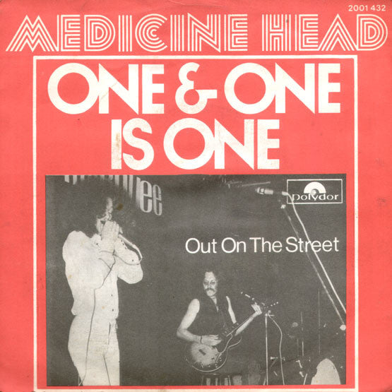 Medicine Head (2) : One & One Is One (7",45 RPM,Single,Stereo)