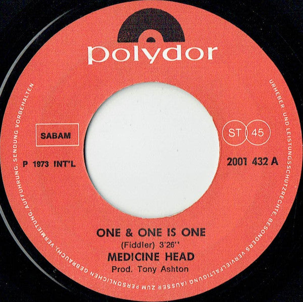 Medicine Head (2) : One & One Is One (7",45 RPM,Single,Stereo)