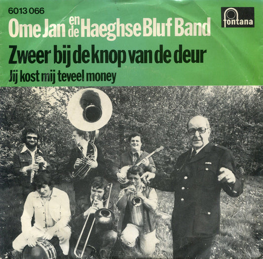 Ome Jan En De Haeghse Bluf Band : Zweer Bij De Knop Van De Deur  (7",45 RPM,Single,Stereo)