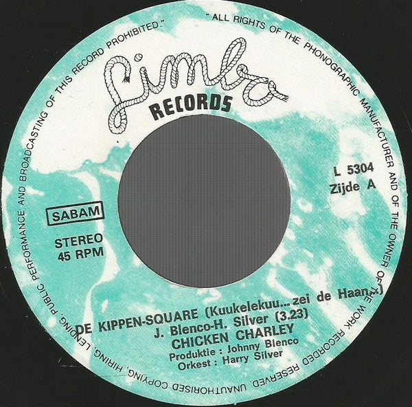 Chicken Charley : De Kippen-Square (Kuukelekuu... Zei De Haan..) (7",45 RPM,Single)
