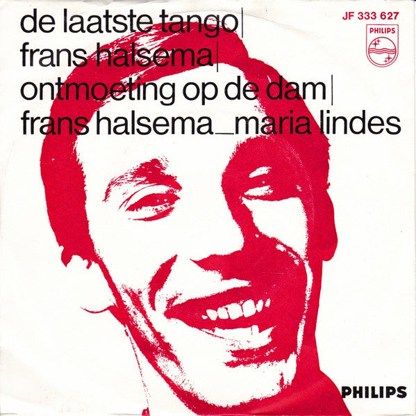 Frans Halsema  / Frans Halsema _ Maria Lindes : De Laatste Tango / Ontmoeting Op De Dam (7",45 RPM,Single,Mono)