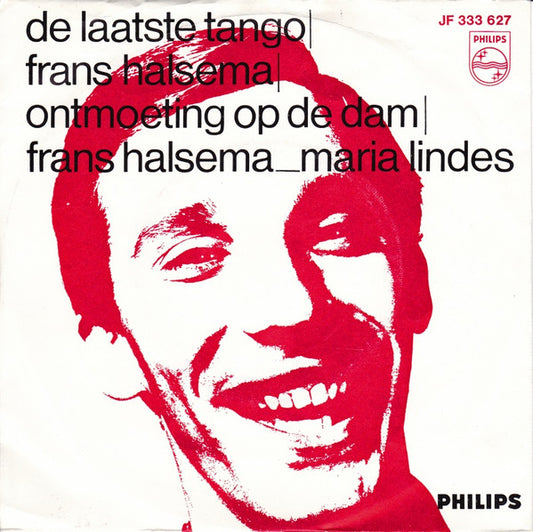 Frans Halsema  / Frans Halsema _ Maria Lindes : De Laatste Tango / Ontmoeting Op De Dam (7",45 RPM,Single,Mono)