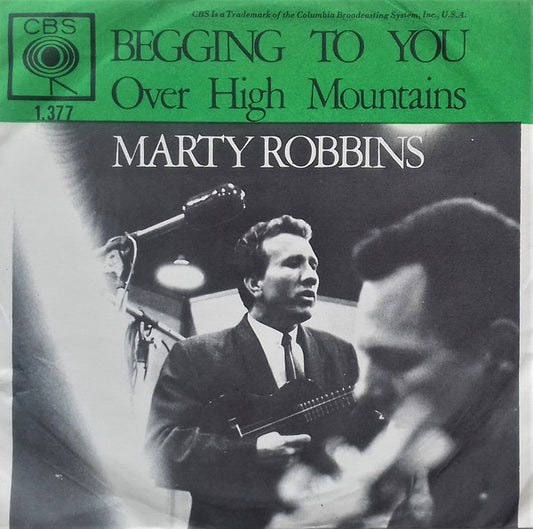 Marty Robbins : Begging To You / Over High Mountain (7",45 RPM)