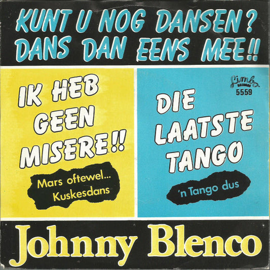 Johnny Blenco : Ik Heb Geen Misere / Die Laatste Tango (7",45 RPM,Single)