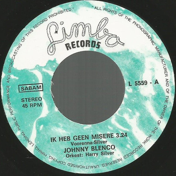 Johnny Blenco : Ik Heb Geen Misere / Die Laatste Tango (7",45 RPM,Single)