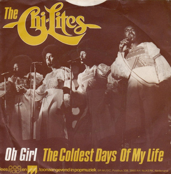 Chi-Lites, The : The Coldest Days Of My Life / Oh Girl (7",45 RPM,Single,Stereo)