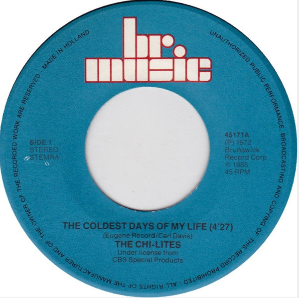 Chi-Lites, The : The Coldest Days Of My Life / Oh Girl (7",45 RPM,Single,Stereo)