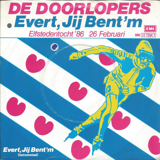 De Doorlopers : Evert, Jij Bent'm (7",45 RPM,Single)
