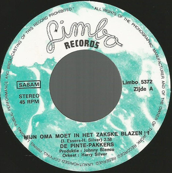 De Pintepakkers / Janny (3) : Mijn Oma Moet In Het Zakske Blazen!! / Waar Is De Tijd Gebleven (7",45 RPM,Single,Stereo)