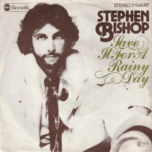 Stephen Bishop : Save It For A Rainy Day (7",45 RPM,Single)