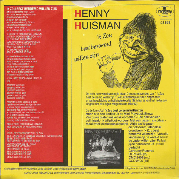 Henny Huisman : 'k Zou Best Beroemd Willen Zijn (7",45 RPM,Single)