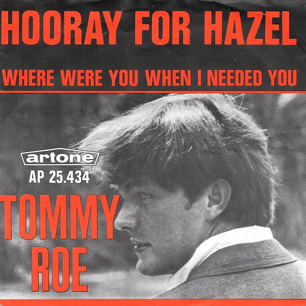Tommy Roe : Hooray For Hazel / Where Were You When I Needed You (7",45 RPM,Single)