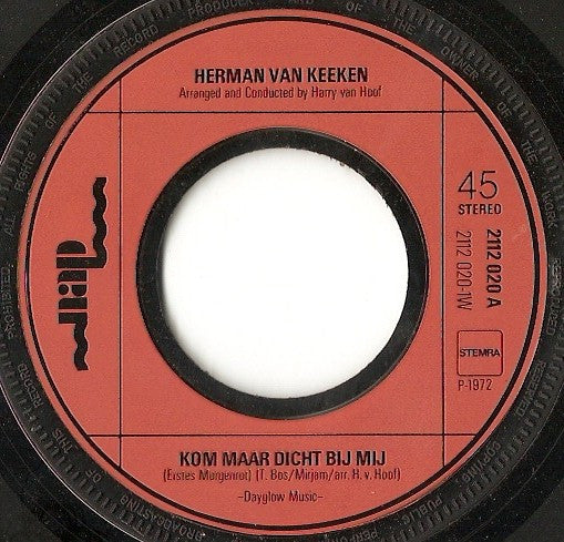 Herman Van Keeken : Kom Maar Dicht Bij Mij (7",45 RPM,Single)