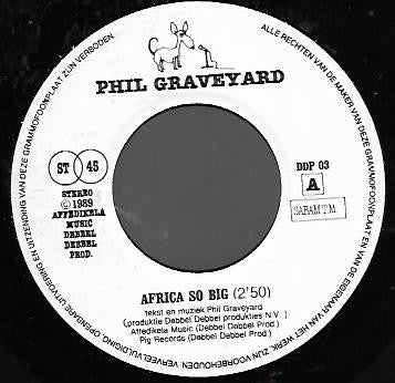 Phil Graveyard And The Graveyards : Africa So Big / Reggae Lullaby (7",45 RPM,Single)