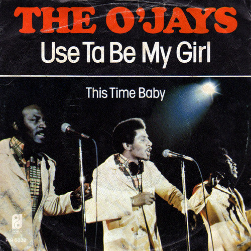 O'Jays, The : Use Ta Be My Girl / This Time Baby (7")