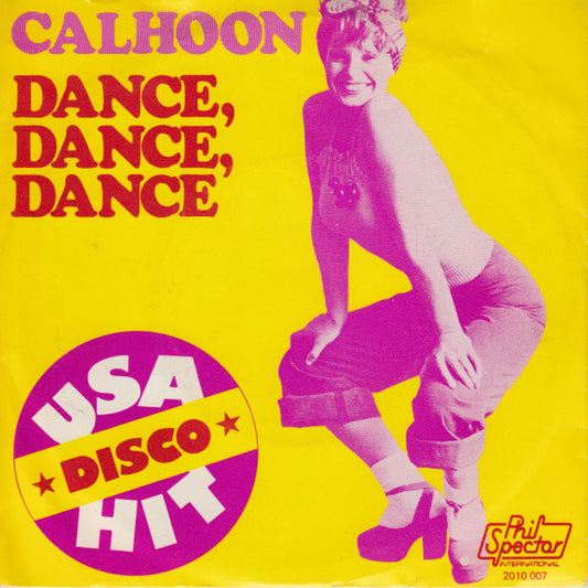 Calhoon : Dance, Dance, Dance (7", Single)