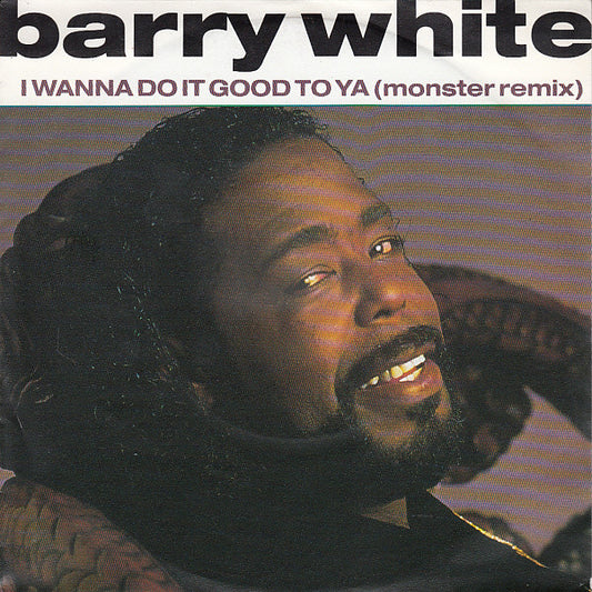 Barry White : I Wanna Do Good To Ya (Monster Remix) (7",45 RPM,Single,Stereo)