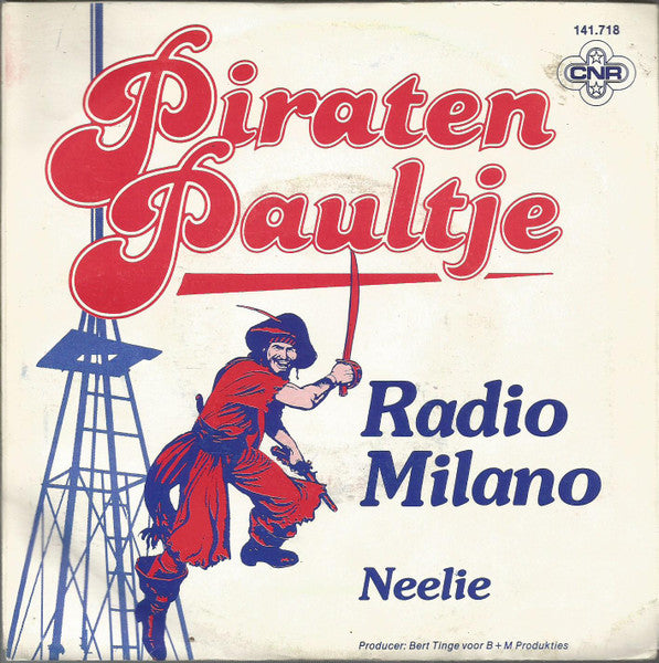 Piraten Paultje : Radio Milano (7",45 RPM,Single,Stereo)