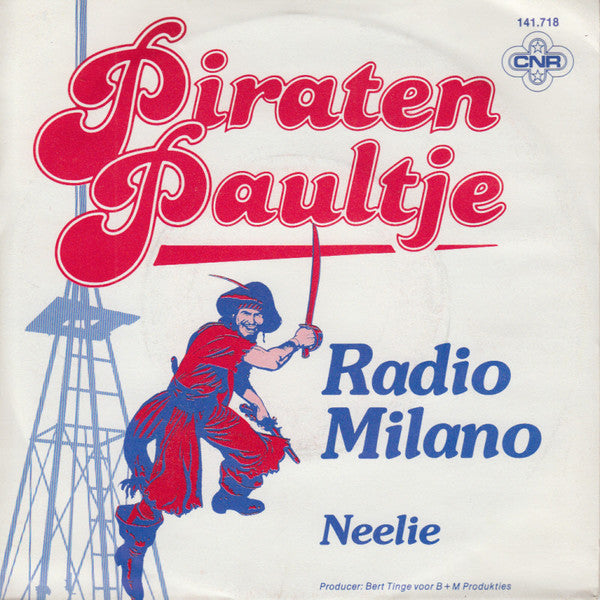 Piraten Paultje : Radio Milano (7",45 RPM,Single,Stereo)