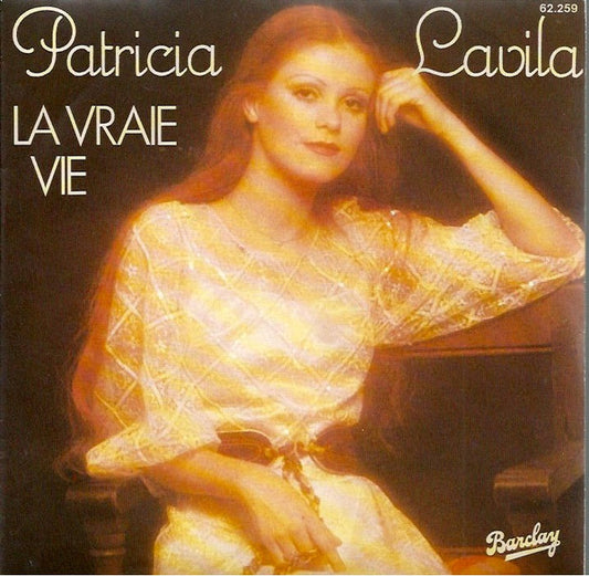 Patricia Lavila : La Vraie Vie (7",45 RPM,Single)
