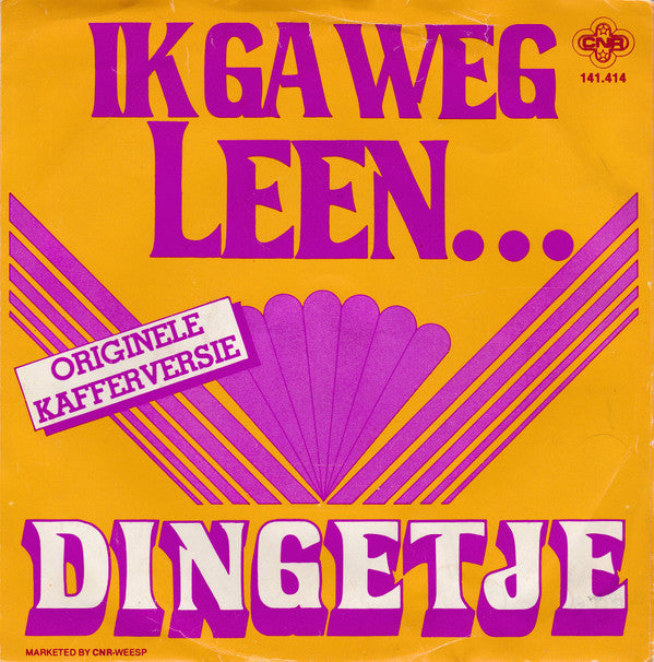 Dingetje : Ik Ga Weg Leen... (7",45 RPM,Single,Stereo)