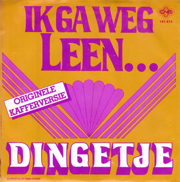Dingetje : Ik Ga Weg Leen... (7",45 RPM,Single,Stereo)