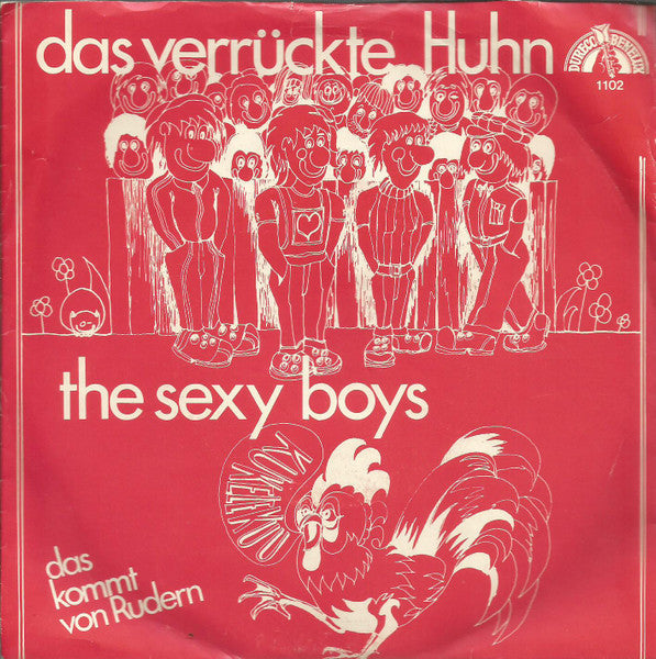 Die Sexy-Boys : Das Verrückte Huhn (7",45 RPM,Single)