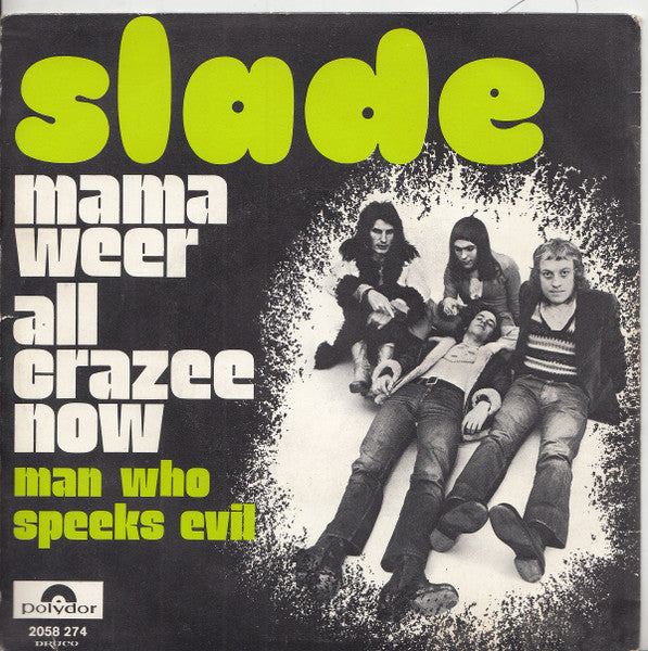 Slade : Mama Weer All Crazee Now (7",45 RPM,Single)